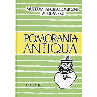 Pomorania Antiqua t. XXVIII