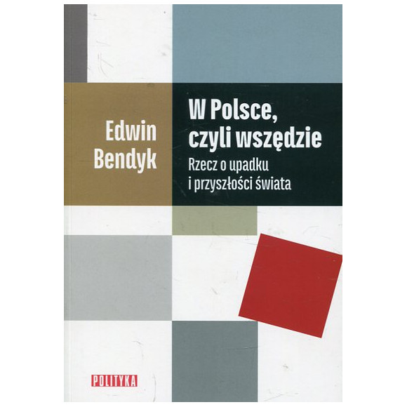W Polsce, czyli wszędzie