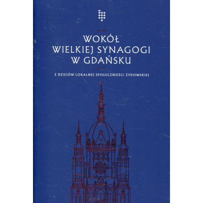 Wokół Wielkiej Synagogi w Gdańsku