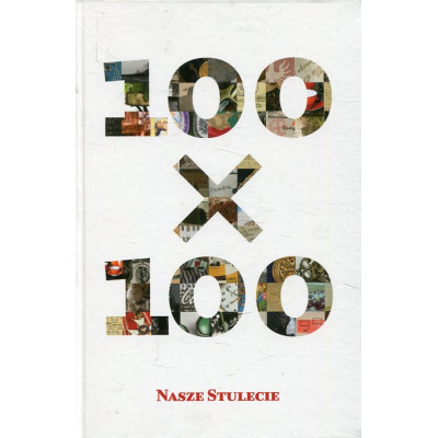 100×100 Nasze stulecie