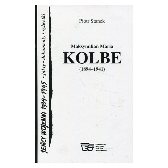 Maksymilian Maria Kolbe (1894-1941)