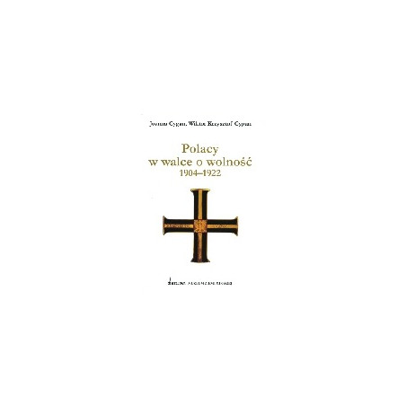 Polacy w walce o wolność 1904-1922