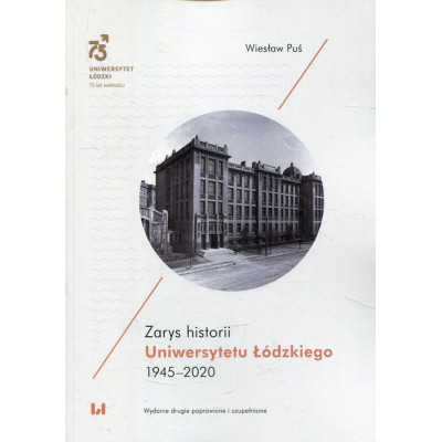Zarys historii Uniwersytetu Łódzkiego 1945-2020