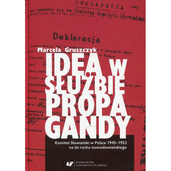 Idea w służbie propagandy.