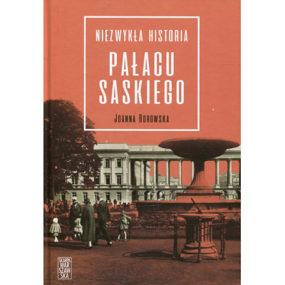 Niezwykła historia Pałacu Saskiego