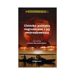 Chińska polityka zagraniczna i jej uwarunkowania