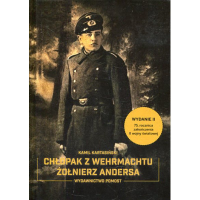 Chłopak z Wehrmachtu. Żołnierz Andersa