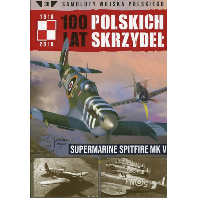 100 lat polskich skrzydeł Supermarine Spitfire MK V