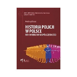 Historia policji w Polsce od X wieku do współczesności