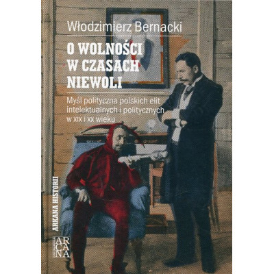 O wolności w czasach niewoli