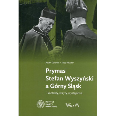 Prymas Stefan Wyszyński a Górny Śląsk