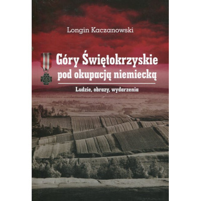Góry Świętokrzyskie pod okupacją niemiecką