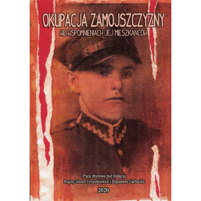 Okupacja Zamojszczyzny we wspomnieniach jej mieszkańców