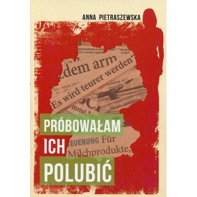 Próbowałam ich polubić