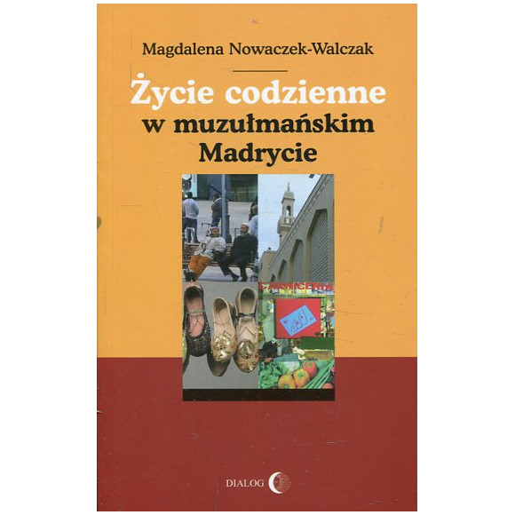 Życie codzienne w muzułmańskim Madrycie