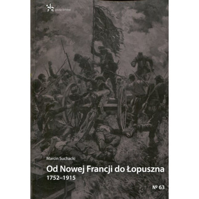 Od Nowej Francji do Łopuszna 1752-1915