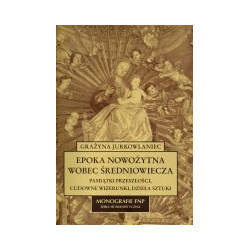 Epoka nowożytna wobec średniowiecza