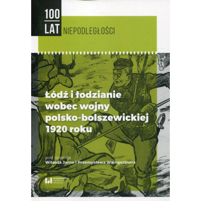 Łódź i łodzianie wobec wojny polsko-bolszewickiej 1920 roku