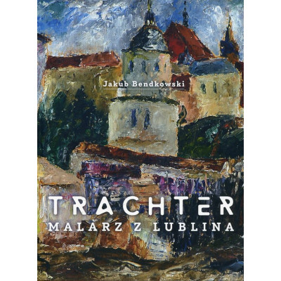 Trachter Malarz z Lublina