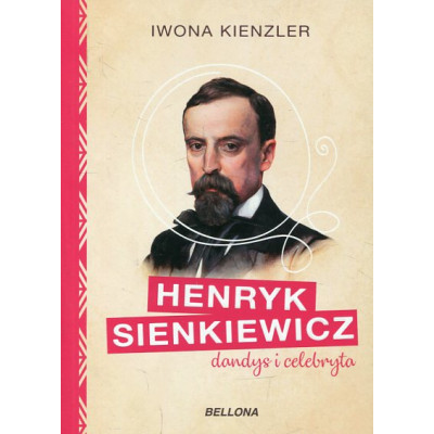 Henryk Sienkiewicz dandys i celebryta