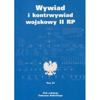Wywiad i kontrwywiad wojskowy II RP Tom XI