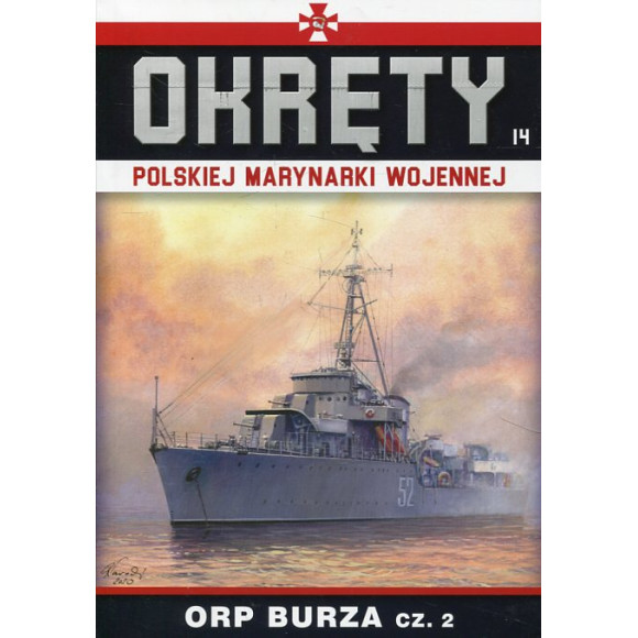 Okręty Polskiej Marynarki Wojennej Tom 14 ORP Burza cz. 2