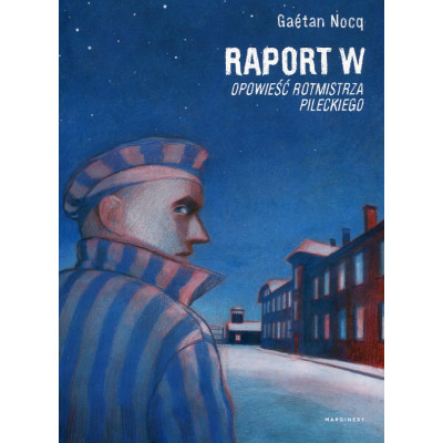 Raport W Opowieść rotmistrza Pileckiego