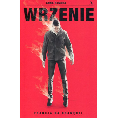 Wrzenie. Francja na krawędzi
