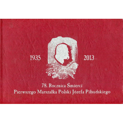 78. Rocznica Śmierci Pierwszego Marszałka Polski Józefa Piłsudskiego 1935-2013