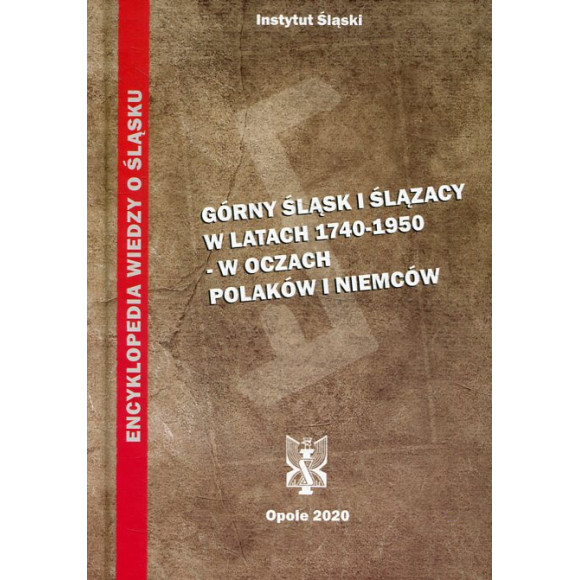 Górny Śląsk i Ślązacy w latach 1740-1950