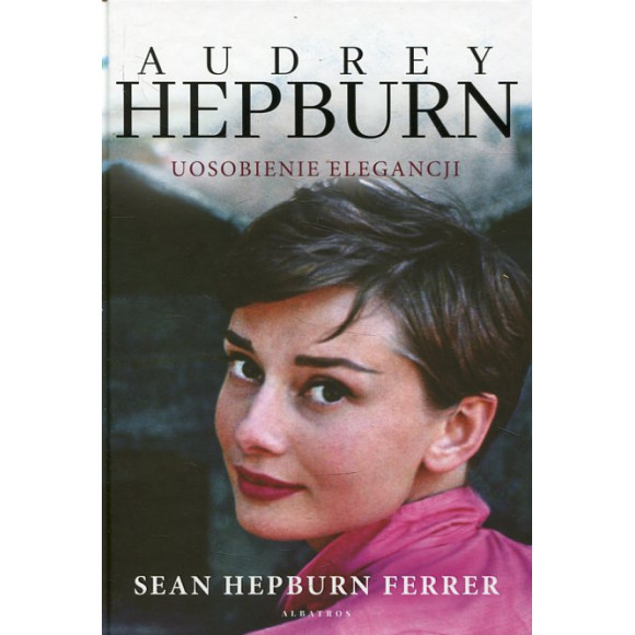 Audrey Hepburn. Uosobienie elegancji