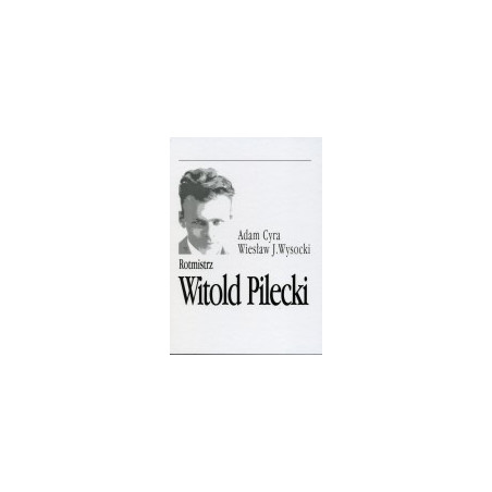 Rotmistrz Witold Pilecki