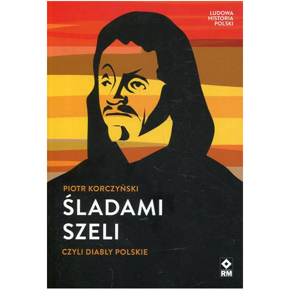 Śladami Szeli czyli diabły polskie