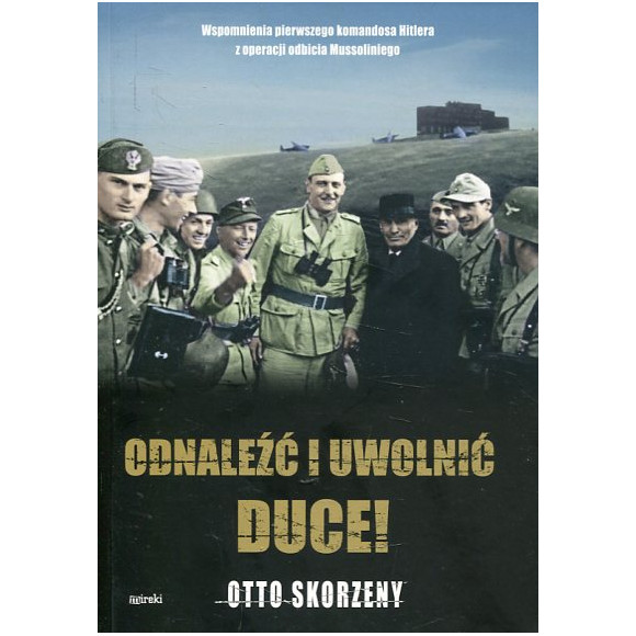 Odnaleźć i uwolnić Duce!