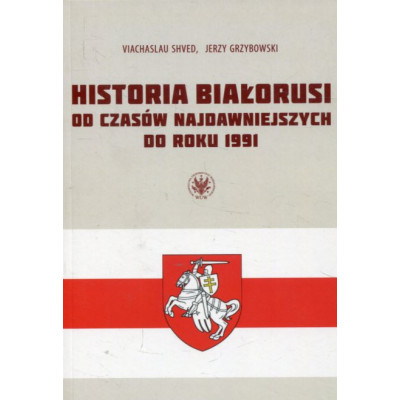 Historia Białorusi od czasów najdawniejszych do roku 1991