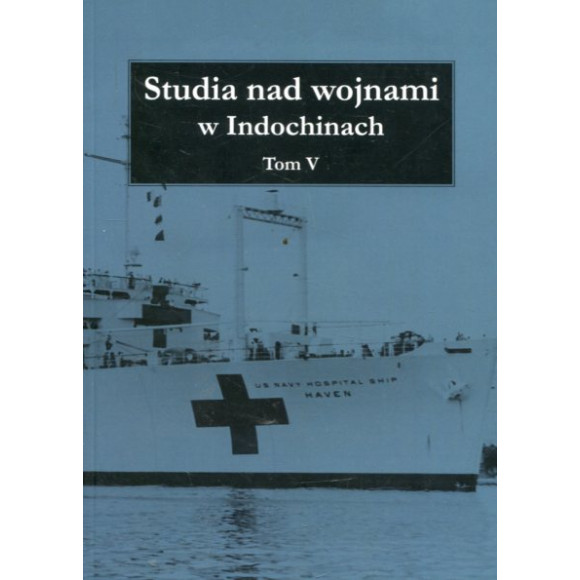 Studia nad wojnami w Indochinach Tom 5