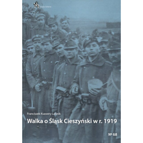 Walka o Śląsk Cieszyński w r. 1919