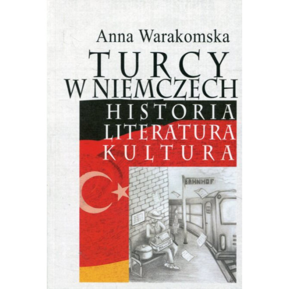 Turcy w Niemczech Historia, literatura, kultura