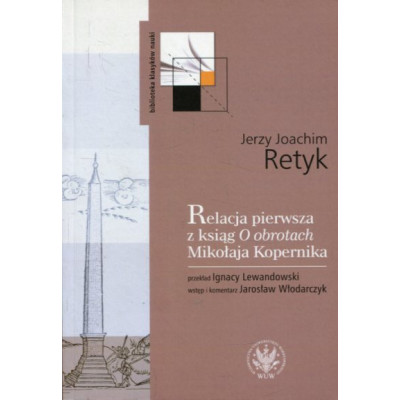 Relacja pierwsza z ksiąg O OBROTACH Mikołaja Kopernika