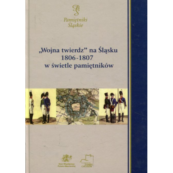 Wojna twierdz na Śląsku 1806-1807 w świetle pamiętników