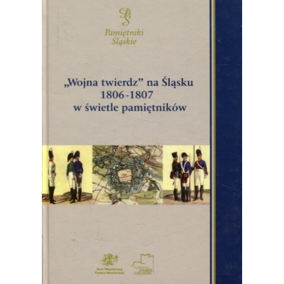 Wojna twierdz na Śląsku 1806-1807 w świetle pamiętników