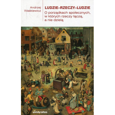 Ludzie - rzeczy - ludzie