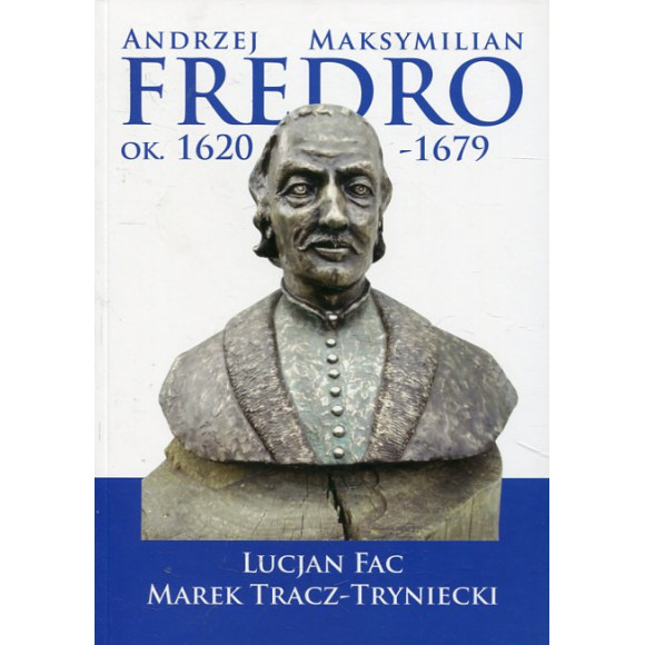 Andrzej Maksymilian Fredro ok. 1620-1679