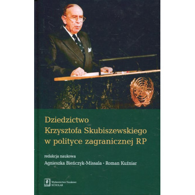 Dziedzictwo Krzysztofa Skubiszewskiego w polityce zagranicznej RP