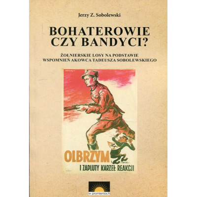 Bohaterowie czy bandyci?