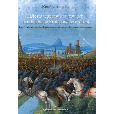 Historia wypraw krzyżowych i frankijskiego Królestwa Jerozolimy