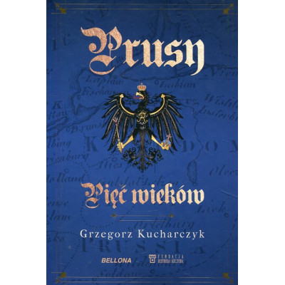 Prusy. Pięć wieków