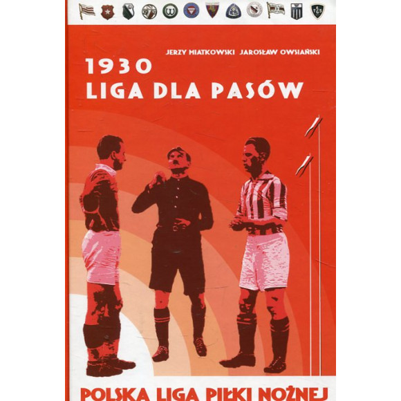 1930. Liga dla Pasów