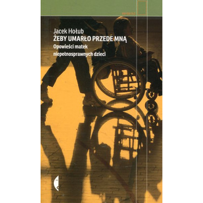 Żeby umarło przede mną