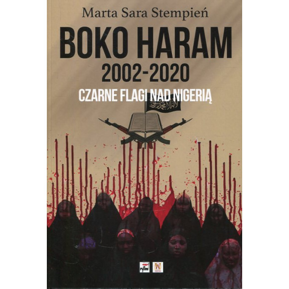 Boko Haram 2002-2020. Czarne flagi nad Nigerią